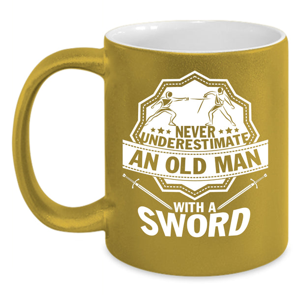 An Old Man With Sword Coffee Mug, Best Grandpa Ever Coffee Cup