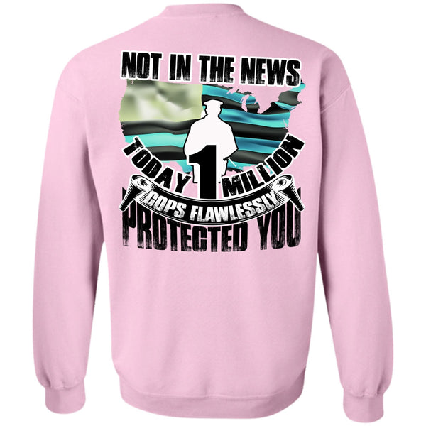 I Love Police T Shirt, Cops Flawlessly Protected You Sweatshirt