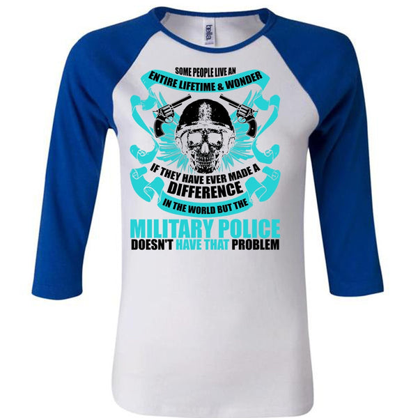 Military Police Doesn't Have That Problem T Shirt, I Love Police T Shirt, Awesome T-Shirts