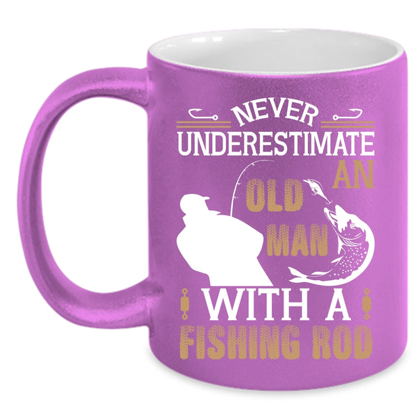 An Old Man With A Fishing Rod Coffee Mug, Funny Fishing Rod Coffee Cup