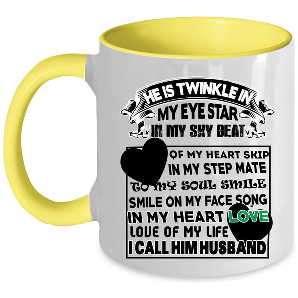 I Call Him Husband Coffee Mug, He Is Twinkle In My Eye Star Accent Mug