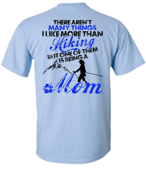 I Like More Than Hiking T Shirt, I Love Hiking T Shirt
