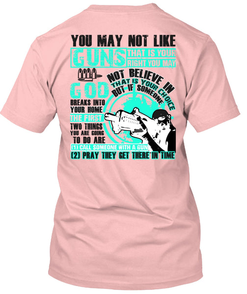 You May Not Like Guns T Shirt, I Love Veteran T Shirt