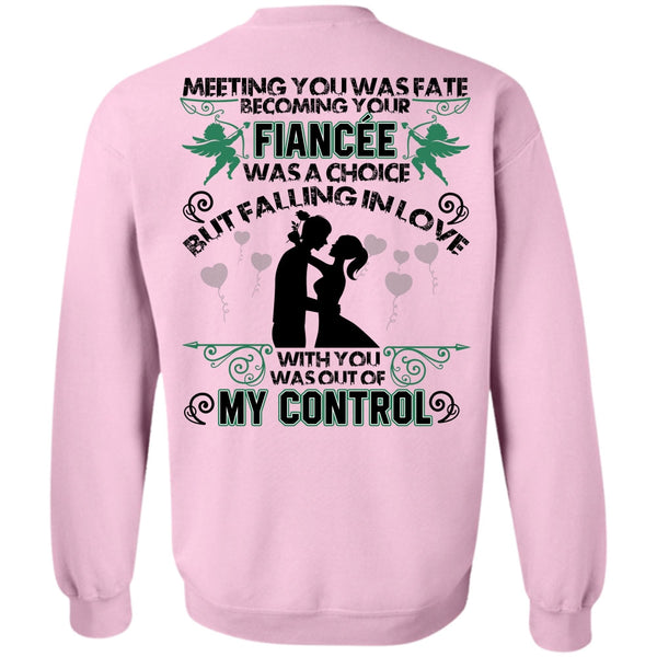 I Love Wife T Shirt, Becoming Your Fiancee Was A Choice Sweatshirt
