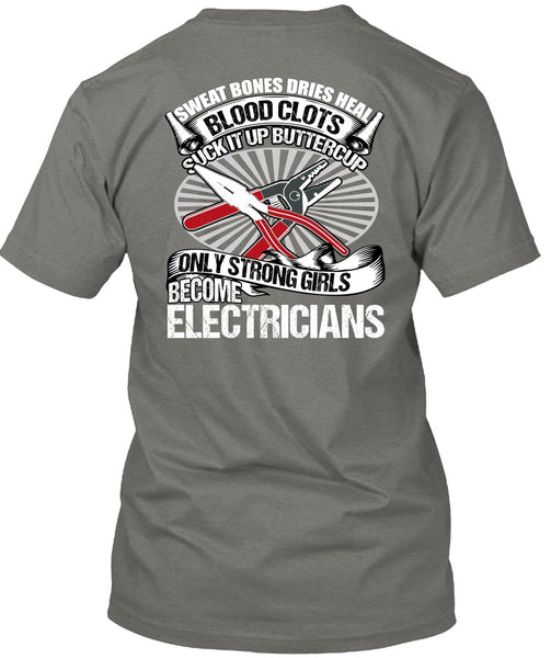 Only Strong Girls Become Electricians T Shirt, Being An Electrician T Shirt