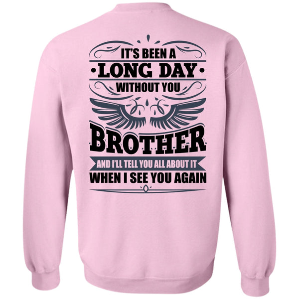 I Love Brother T Shirt, Long Day Without You Brother Sweatshirt