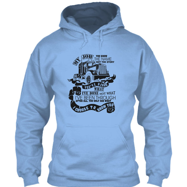 You Know The Name T Shirt, I Am A Truck Driver T Shirt