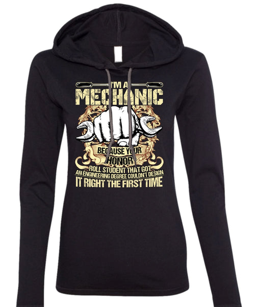 I'm A Mechanic T Shirt, It Right The First Time T Shirt (Anvil Ladies Ringspun Hooded)