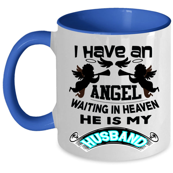 He Is My Husband Coffee Mug, I Have An Angel Accent Mug