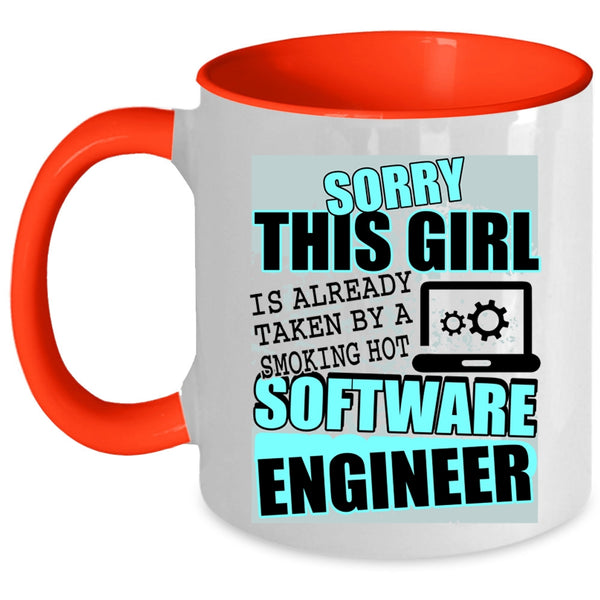 Cute Girls Coffee Mug, This Girl Is Already Taken By A Software Engineer Accent Mug