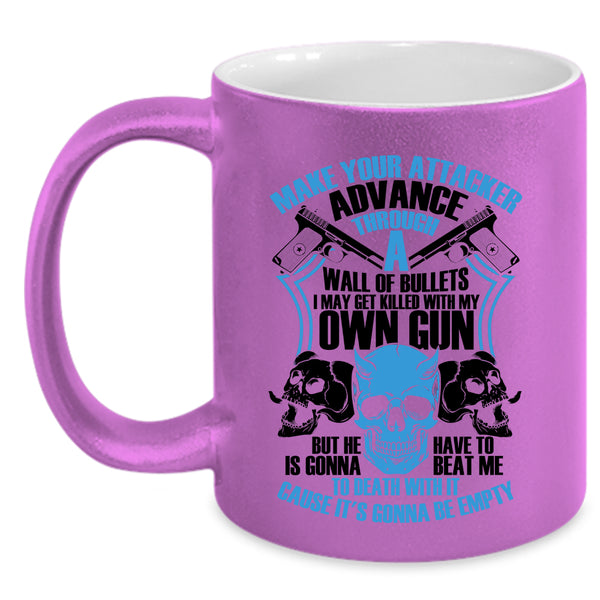 Funny Gun Owners Coffee Mug, Make Your Attacker Advance Accent Mug