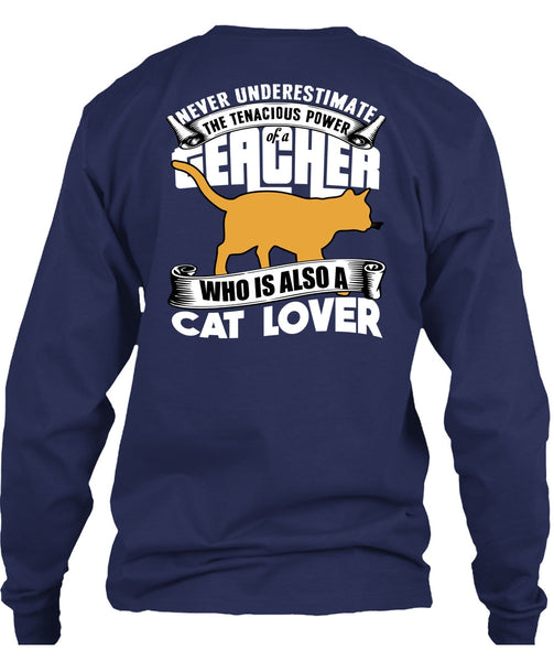The Tenacious Power Of A Teacher T Shirt, Cat Lover T Shirt