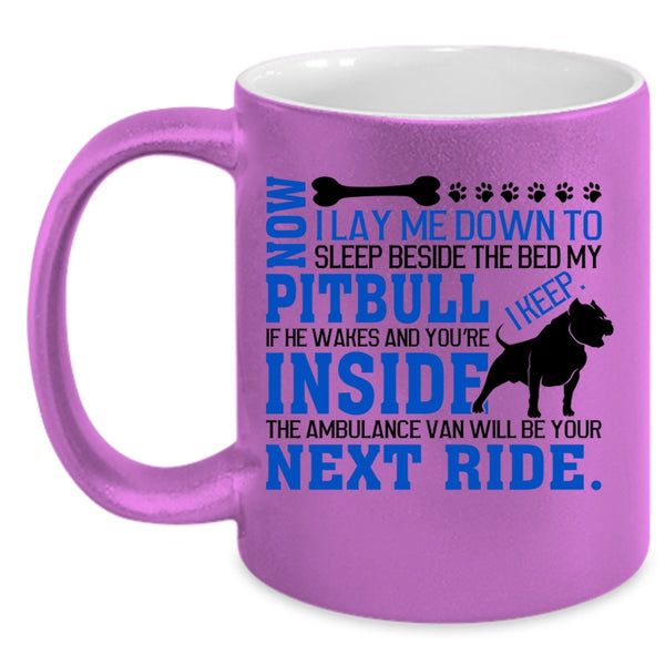Cute Gift For Dog Lovers Coffee Mug, My Pit Bull Accent Mug