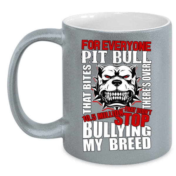 Cool Pit Bull Coffee Mug, Best Gift For Pit Bull Lovers Coffee Cup