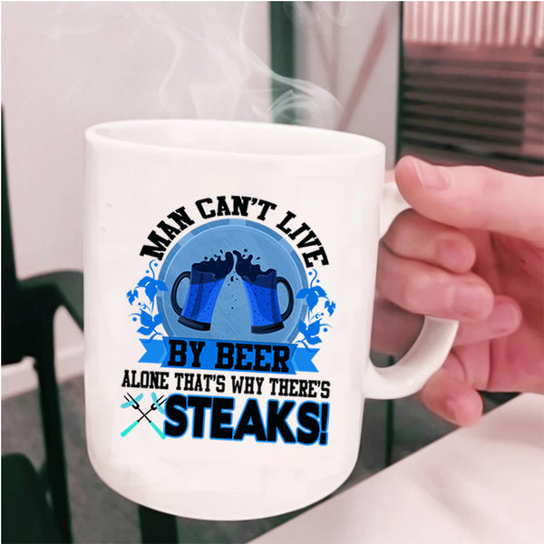 Funny Beer Drinker Coffee Mug, Man Can't Live By Beer Alone Cup