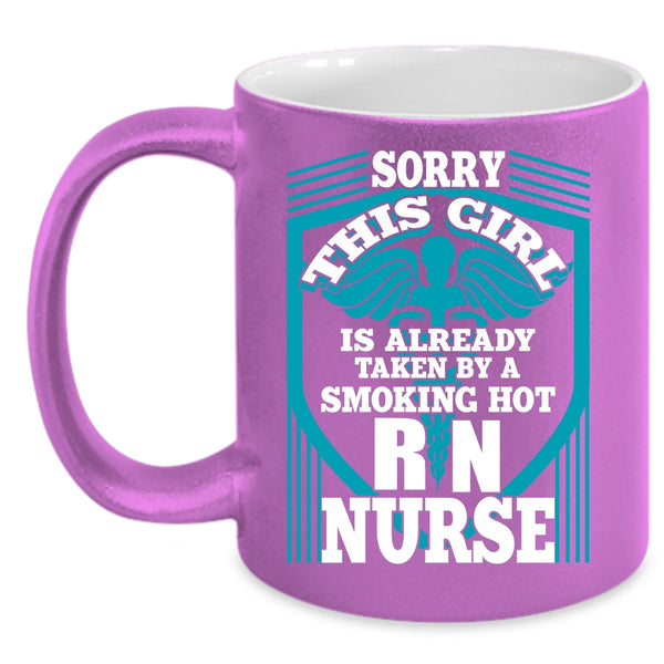 This Girl Is Already Taken By A Hot Nurse Coffee Mug, Beautiful Wife Coffee Cup