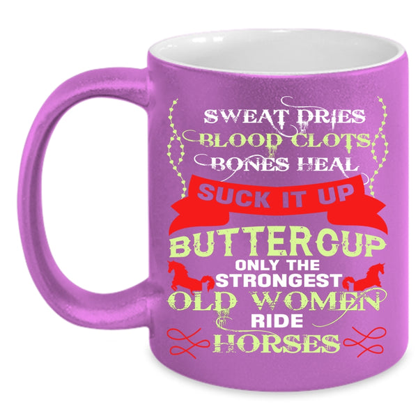 Only The Strongest Old Women Ride Horses Coffee Mug, Cute Coffee Cup