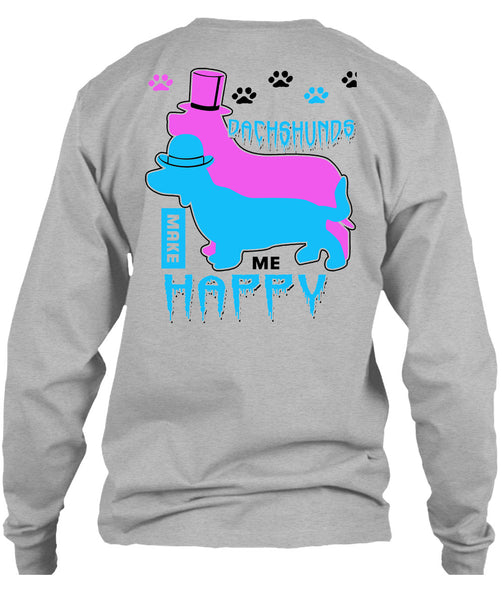 Dachshunds Make Me Happy T Shirt, I Love My Dogs T Shirt