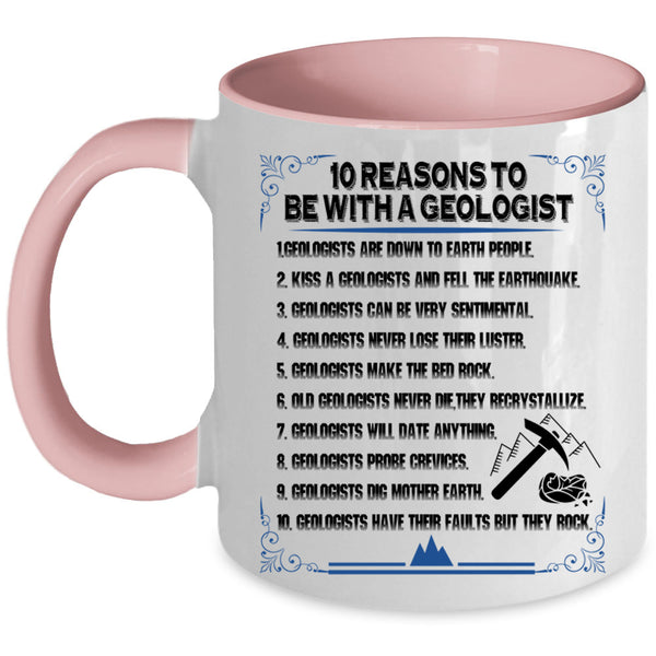 Cool Couple Coffee Mug, 10 Reasons To Be With A Geologist Accent Mug