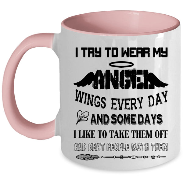 Cute Kids Coffee Mug, I Try To Wear My Angel Wings Everydays Accent Mug