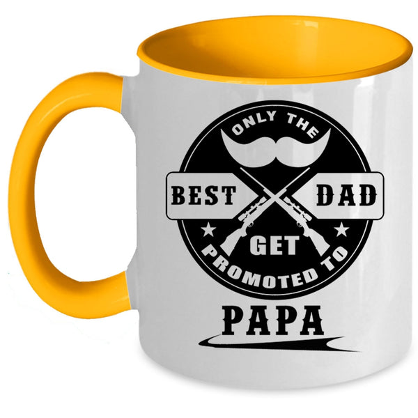 Coolest Papa Coffee Mug, Only The Best Dad Get Promoted To Papa Accent Mug