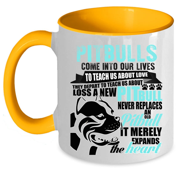 Cute Gift For Pitbull Owner Coffee Mug, Pitbulls Come Into Our Lives Accent Mug