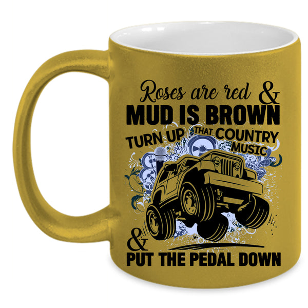 Country Music And Put The Pedal Down Coffee Mug, Roses Are Red Accent Mug