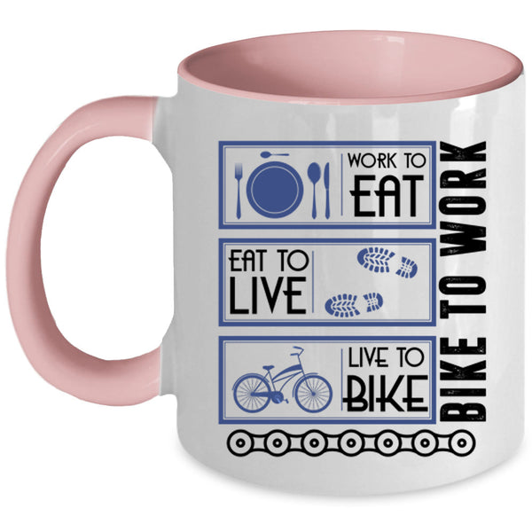 Live To Bike Coffee Mug, Work To Eat Accent Mug