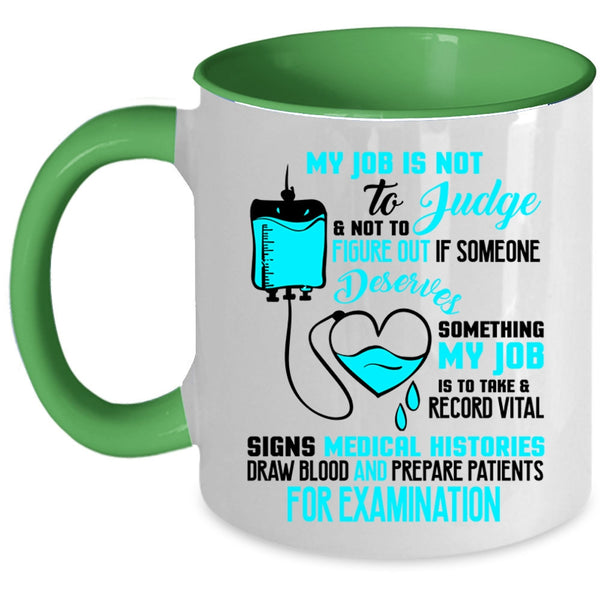 Cool Medical Coffee Mug, My Job Is Not To Judge Accent Mug