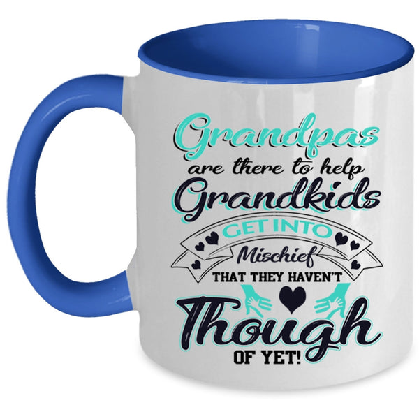 Funny Coffee Mug, Grandpas Are There To Help Grandkids Accent Mug