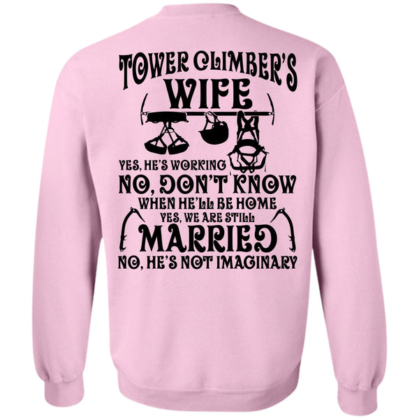 Being A Climber T Shirt, Tower Climber's Wife Sweatshirt