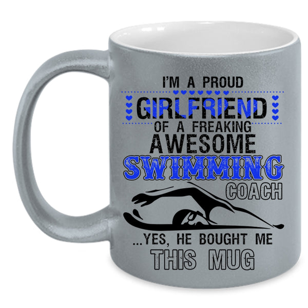 Cute Couple Coffee Mug, I'm A Proud Girlfriend Of A Swimming Coach Accent Mug