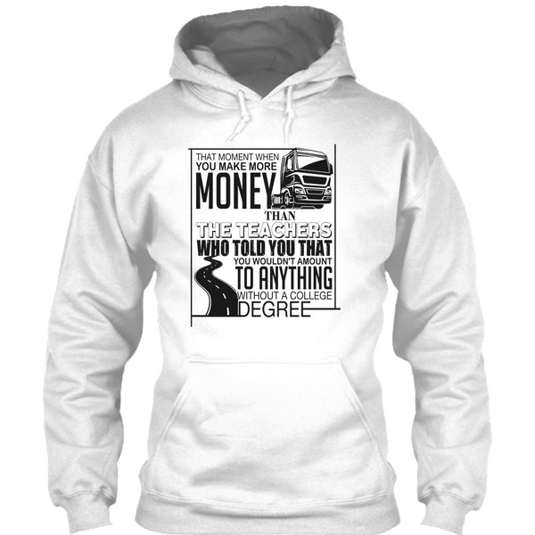 You Make More Money T Shirt, Coolest Truck Driver T Shirt
