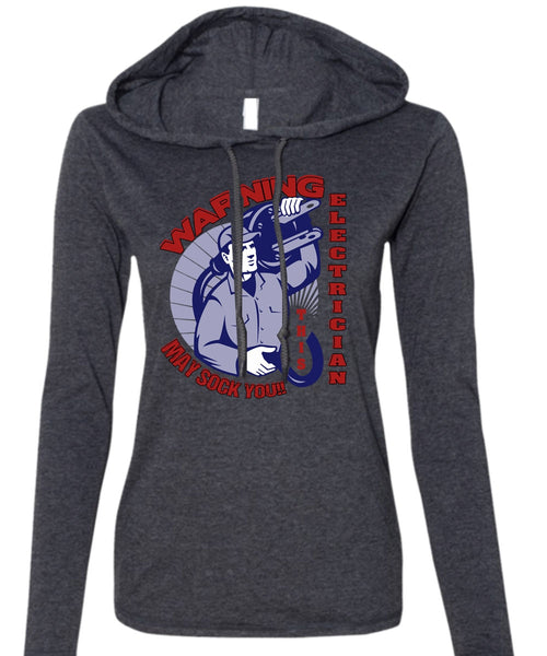 Warning Electrician T Shirt, Being An Electrician T Shirt (Anvil Ladies Ringspun Hooded)
