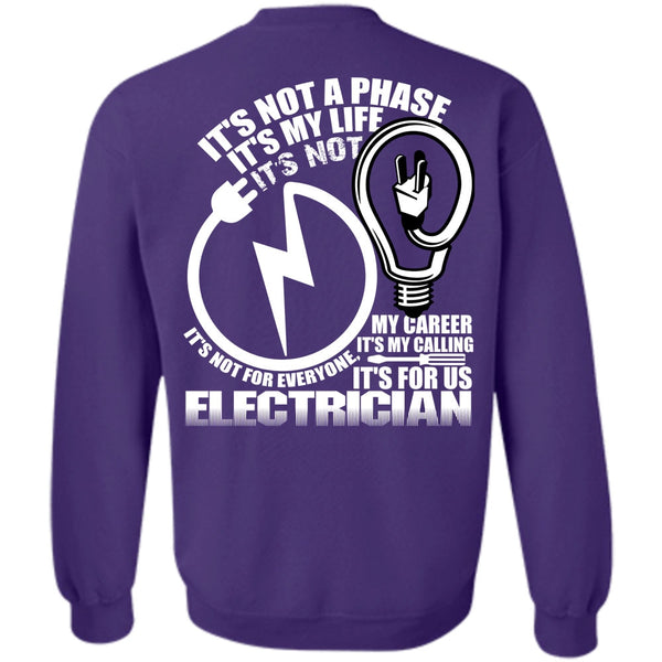 It's My Life T Shirt, I Love Electrician Sweatshirt