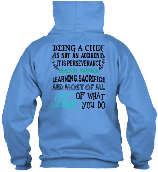 Being A Chef Is Not An Accident T Shirt, Being A Chef T Shirt