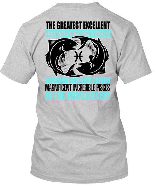 Magnificent Incredible Pisces T Shirt, I Love Pisces T Shirt