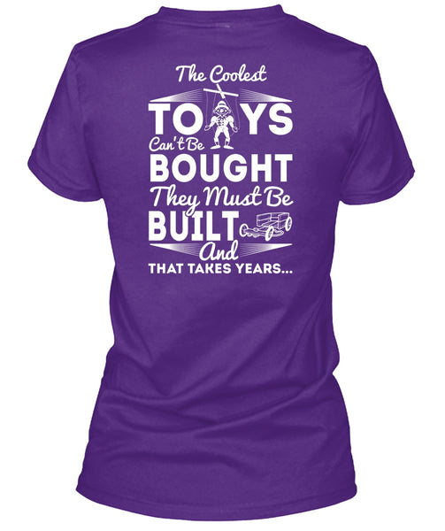 The Coolest Toys T Shirt, They Must Be Built T Shirt