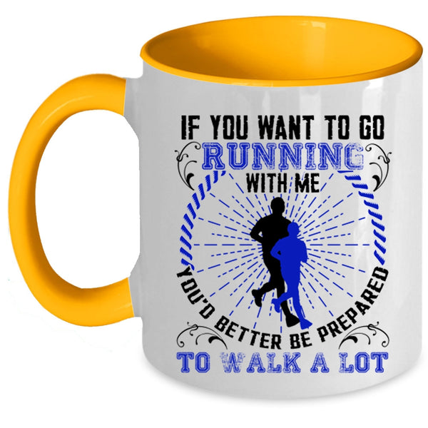 Awesome Runner Coffee Mug, If You Want To Go Running With Me Accent Mug