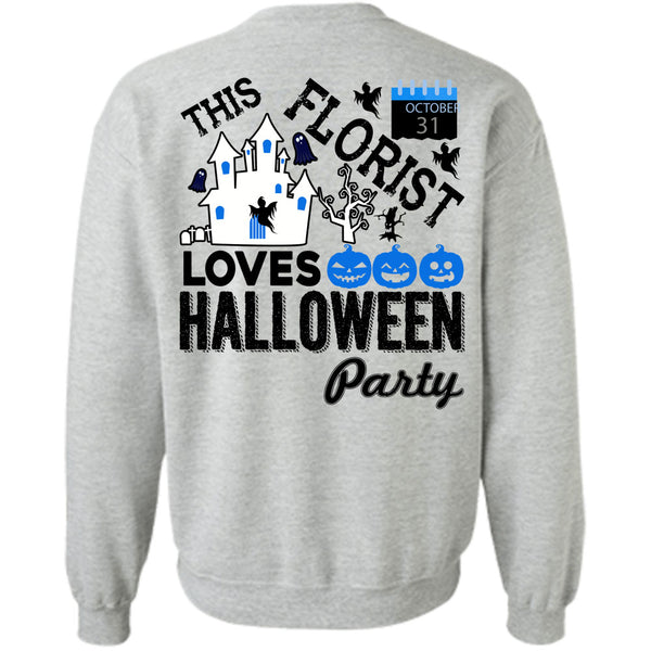 Being A Florist T Shirt, This Florist Loves Halloween Party Sweatshirt