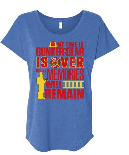 My Time In Bunker Gear Is Over T Shirt, Being A Firefighter T Shirt, Cool Shirt (Ladies' Triblend Dolman Sleeve)