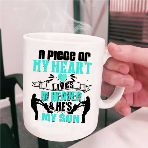 He's My Son Coffee Mug, A Piece Of My Heart Lives In Heaven Cup
