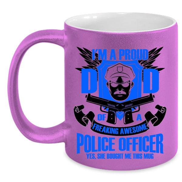 Policeman's Dad Coffee Mug, I'm A Proud Dad Of A Police Officer Accent Mug