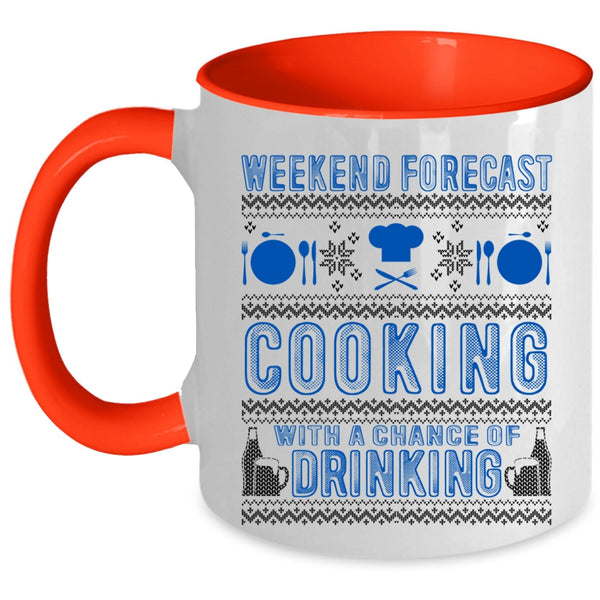 Chance Of Drinking Coffee Mug, Weekend Forecast Cooking Accent Mug