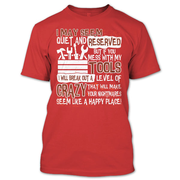 If You Mess With My Tools T Shirt, I'm A Mechanic T Shirt