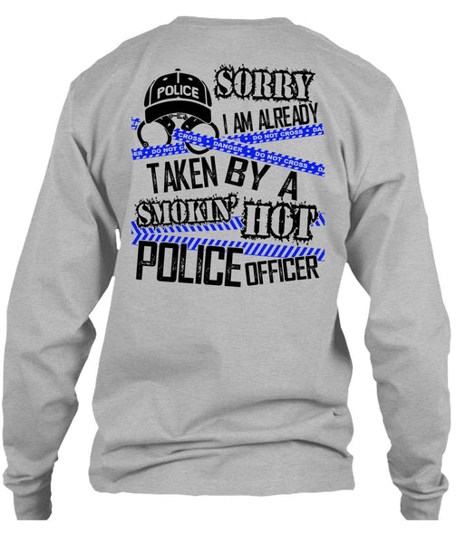 I Am Already Taken By A Police Officer T Shirt, I Love Police T Shirt