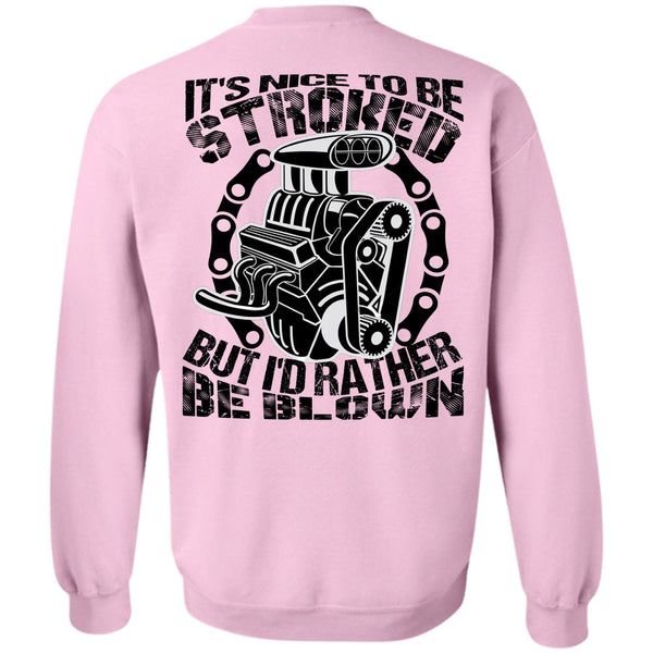 I Love Mechanic T Shirt, It's Nice To Be Stroked Sweatshirt