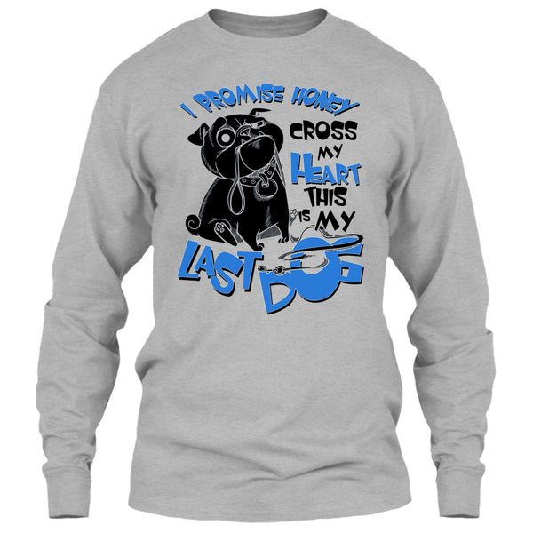 I Promise Honey T Shirt, Coolest Dog Lover T Shirt