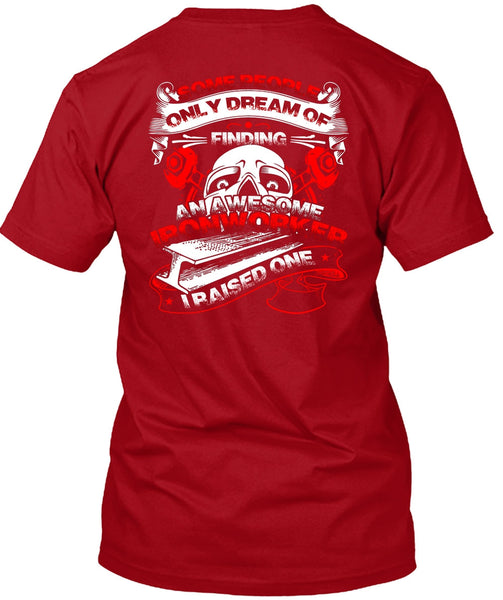 Awesome Ironworker T Shirt, Being An Ironworker T Shirt