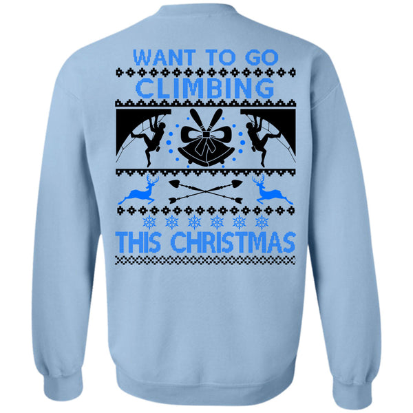 Noel Christmas T Shirt, Want To Go Climbing This Christmas Sweatshirt